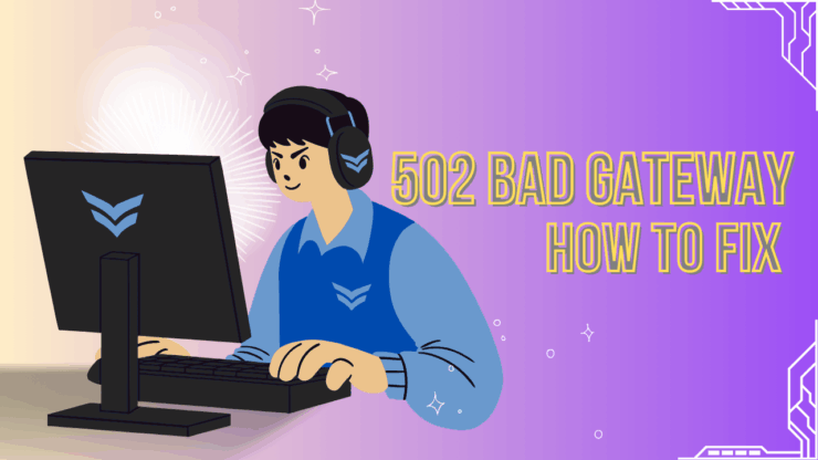 502 ошибка плохого шлюза, что это такое и как это исправить